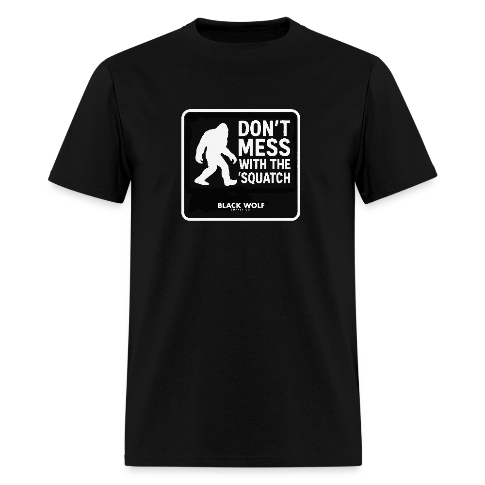 BLACK WOLF : DON'T MESS WITH THE 'SQUATCH - black
